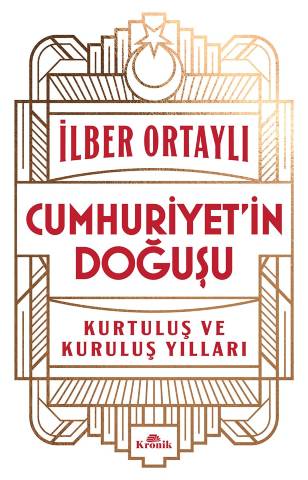 Cumhuriyet’in Doğuşu - İlber Ortaylı