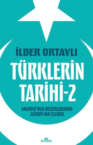 Türklerin Tarihi 2 - İlber Ortaylı